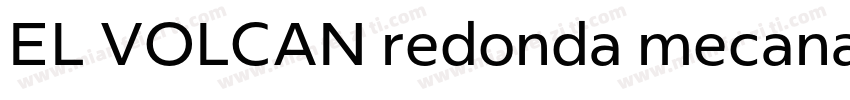 EL VOLCAN redonda mecana字体转换
